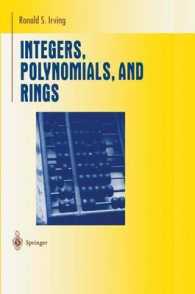 整数、多項式、環（テキスト）<br>Integers, Polynomials, and Rings : A Course in Algebra (Undergraduate Texts in Mathematics) （2004. X, 284 p. w. 3 figs.）