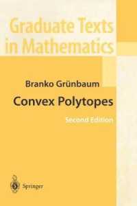 Convex Polytopes (Graduate Texts in Mathematics Vol.221) （2nd ed. 2003. XVI, 568 p. w. 162 ill.）