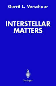 Interstellar Matters : Essays on Curiosity and Astronomical Discovery （2nd pr. 2003. VI, 320 S. m. 81 Abb. u. graph. Darst. 24,5 cm）