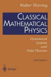 Classical Mathematical Physics : Dynamical Systems and Field Theories （3rd ed., 2nd pr. 2003. XXVIII, 543 p. w. 146 figs. 24,5 cm）