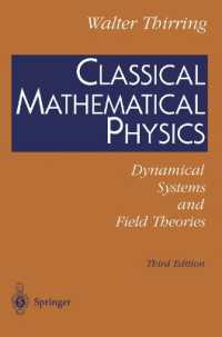 Classical Mathematical Physics : Dynamical Systems and Field Theories （3rd ed., 2nd pr. 2003. XXVIII, 543 p. w. 146 figs. 24,5 cm）