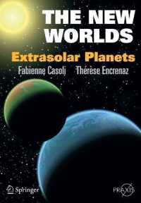 The New Worlds : Extrasolar Planets (Springer Praxis Books/Popular Astronomy)