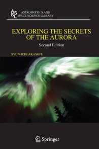 オーロラの秘密（第２版）<br>Exploring the Secrets of the Aurora (Astrophysics and Space Science Library) 〈Vol. 346〉 （2ND）