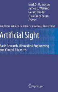 Artificial Sight : Basic Research, Biomedical Engineering, and Clinical Advances (Biological and Medical Physics, Biomedical Engineering)