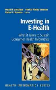 Investing in e-Health : What It Takes to Sustain Consumer Health Informatics