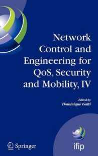Network Control and Engineering for QoS, Security and Mobility, IV : Fourth IFIP International Conference on Network Control and Engineering for QoS.  Lannion, France, November, 2005 (IFIP International Federation for Information Processing) 〈Vol. 229〉