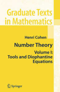数論・第Ⅰ巻：ツールとディオファントス方程式<br>Number Theory, Volume I : Tools and Diophantine Equations (Graduate Texts in Mathematics) 〈Vol. 239〉