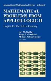 応用論理学の数学的問題２<br>Mathematical Problems from Applied Logic II : Logics for the XXIst Century (International Mathematical Series) 〈Vol. 5〉