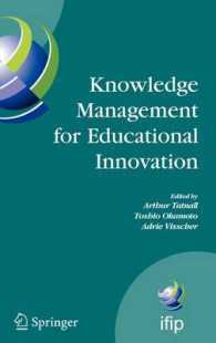 Knowledge Management for Educational Innovation : IFIP WG 3.7 7th Conference on Information Technology in Educational Management (ITEM) (IFIP International Federation for Information Processing) 〈Vol. 230〉