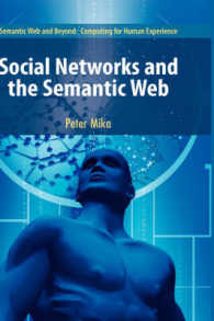Social Networks and the Semantic Web (Semantic Web and beyond : Computing for Human Experience) 〈Vol. 5〉