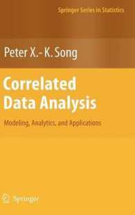Correlated Data Analysis : Modeling, Analytics, and Applications (Springer Series in Statistics)