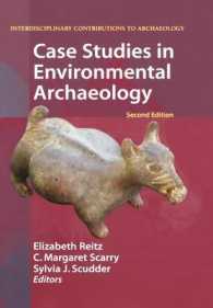 環境考古学の事例研究（第２版）<br>Case Studies in Environmental Archaeology （2nd ed. 2008. XVIII, 438 p. w. 107 figs., 42 tab., 7 Duoton-figs. and）
