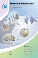 テロリズムの情報学：国土安全保障における知識管理とデータマイニング<br>Terrorism Informatics : Knowledge Management and Data Mining for Homeland Security (Integrated Series in Information Systems) （2008. 640 p.）