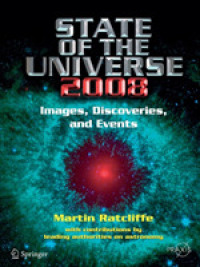 State of the Universe 2008 : New Images, Discoveries and Events (Springer Praxis Books.  Popular Astronomy)