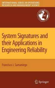 System Signatures and their Applications in Engineering Reliability (International Series in Operations Research and Management Science Vol.110) （2007. 200 p.）
