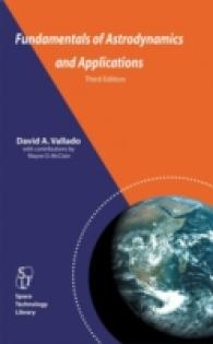 宇宙航空力学の基礎と応用（第３版）<br>Fundamentals of Astrodynamics and Applications (Space Technology Library) 〈Vol. 21〉 （3RD）