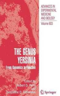The Genus Yersinia : From Genomics to Function (Advances in Experimental Medicine and Biology) 〈Vol. 603〉