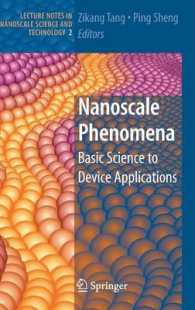 ナノスケール現象<br>Nanoscale Phenomena : Basic Science to Device Applications (Lecture Notes in Nanoscale Science and Technology) 〈Vol. 2〉