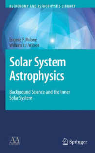 太陽系天体物理学１<br>Solar System Astrophysics, Volume 1 : A Text for the Science of Planetary Systems (Astronomy and Astrophysics Library)