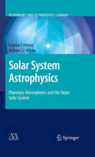 太陽系天体物理学２<br>Solar System Astrophysics, Volume 2 : A Text for the Science of Planetary Systems (Astronomy and Astrophysics Library)