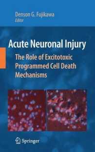 Acute Neuronal Injury : The Role of Excitotoxic Programmed Cell Death Mechanisms