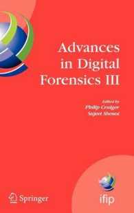 Advances in Digital Forensics III : IFIP International Conference on Digital Forensics , Florida, 2007 (IFIP International Federation for Information Processing) 〈Vol. 242〉