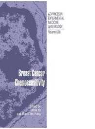 Breast Cancer Chemosensitivity (Advances in Experimental Medicine and Biology) 〈Vol. 608〉