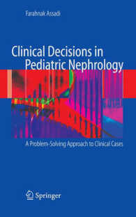Clinical Decisions in Pediatric Nephrology : A Problem-Solving Approach to Clinical Cases