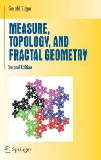 測度、トポロジー、フラクタル幾何学（第２版･テキスト）<br>Measure, Topology, and Fractal Geometry (Undergraduate Texts in Mathematics) （2ND）