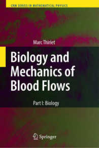 Biology and Mechanics of Blood Flows, Part I : Biology (CRM Series in Mathematical Physics)