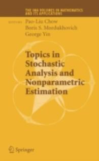 Topics in Stochastic Analysis and Nonparametric Estimation (The IMA Volumes in Mathematics and Its Applications) 〈Vol. 145〉