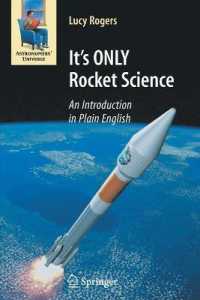 ロケット科学入門<br>It's Only Rocket Science : An Introduction to Space Enthusiasts