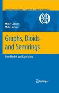 Graphs, Dioïds and Semirings : New Models and Algorithms (Operations Research/Computer Science Interfaces) 〈Vol. 41〉