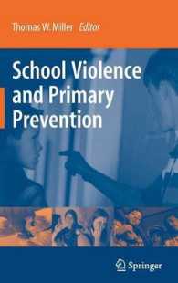 School Violence and Primary Prevention （2008. 400 p. 23,5 cm）