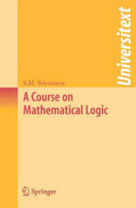 数理論理学コース（テキスト）<br>A Course on Mathematical Logic (Universitext)