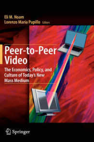 Ｐ２Ｐビデオの経済学<br>Peer-to-Peer-Video （2008. w. 40 ill.）