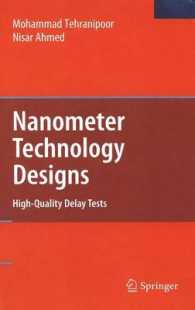 Nanometer Technology Designs : High Quality Delay Tests (Frontiers in Electronic Testing) 〈Vol. 38〉