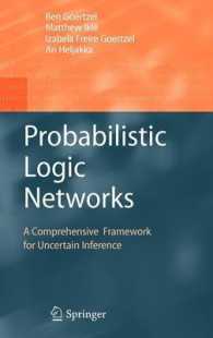 Probabilistic Logic Networks : A Comprehensive Framework for Uncertain Inference