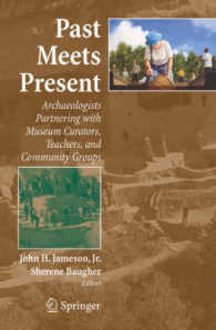 考古学者と博物館学芸員、教師、コミュニティ・グループとの協同<br>Past Meets Present : Archaeologists Partnering with Museum Curators, Teachers and Community Groups