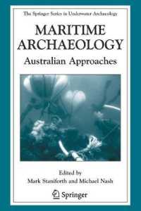 Maritime Archaeology : Australian Approaches (The Springer Series in Underwater Archaeology) （2008. 240 p.）