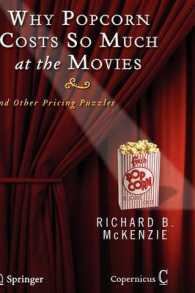 価格の不思議<br>Why Popcorn Costs So Much at the Movies : And other Pricing Puzzles （2008. 400 p. 23,5 cm）