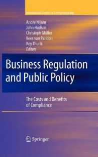 ビジネスへの規制と公共政策：コンプライアンスの費用便益分析<br>Business Regulation and Public Policy : The Costs and Benefits of Compliance (International Studies in Entrepreneurship Vol.101) 〈Vol. 20〉