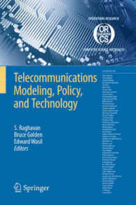 Telecommunications Modeling, Policy and Technology (Operations Research/Computer Science Interfaces) 〈Vol. 44〉