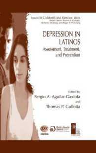 ラティーノと鬱<br>Depression in Latinos : Assessment, Treatment, and Prevention (Issues in Children's and Families' Lives) 〈Vol. 8〉