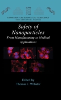 ナノ粒子の安全性：製造から医療での応用まで<br>Safety of Nanoparticles : From Manufacturing to Medical Applications (Nanostructure Science and Technology)