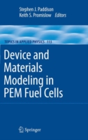 Device and Materials Modeling in PEM Fuel Cells (Topics in Applied Physics) 〈Vol. 113〉
