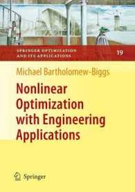 Nonlinear Optimization with Engineering Applications (Springer Optimization and Its Applications) 〈Vol. 19〉