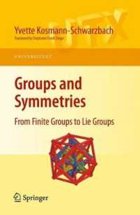 Groups and Symmetries : From Finite Groups to Lie Groups (Graduate Texts in Mathematics) 〈Vol. 261〉