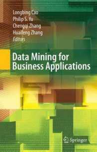 データ･マイニングのビジネスへの応用<br>Data Mining for Business Applications （2008. XX, 302 S. 125 SW-Abb. 235 mm）