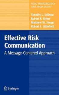 効率的なリスクコミュニケーション：メッセージを中心としたアプローチ<br>Effective Risk Communication : A Message-Centered Approach (Food Microbiology and Food Safety)
